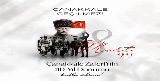 18 MART ÇANAKKALE ZAFERİ VE ŞEHİTLERİ ANMA GÜNÜ